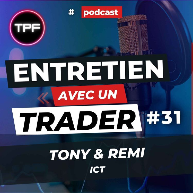 cover art for Tony & Remi, trader ICT - EP 31
