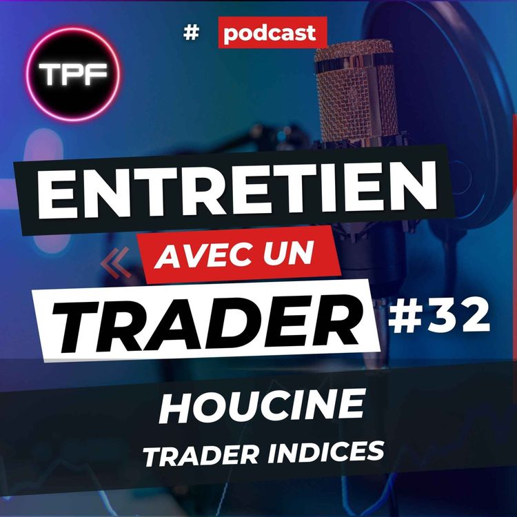 cover art for Houcine, trader indices - EP 32