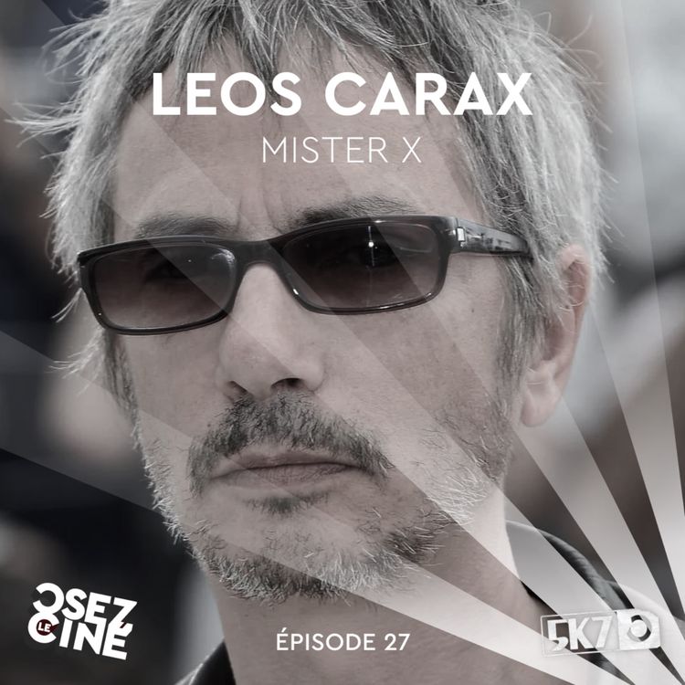 cover art for 5K7, Leos Carax (Mauvais sang, Holy Motors, les amants du Pont-Neuf...)