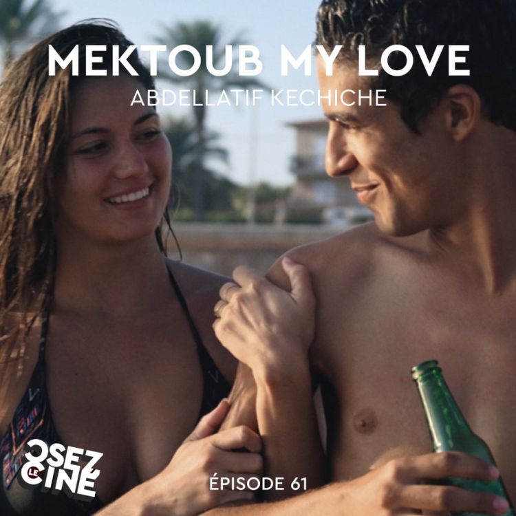 cover art for MEKTOUB MY LOVE: CANTO UNO, Abdellatif Kechiche