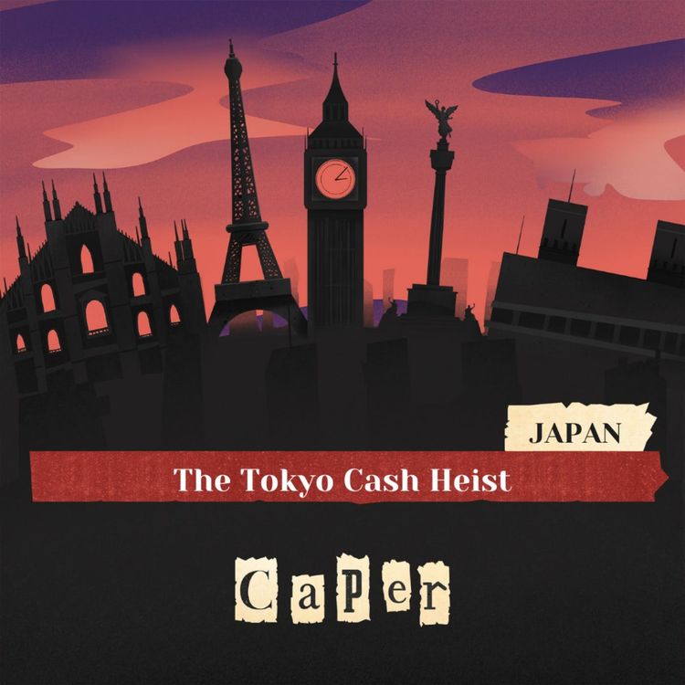 cover art for The Tokyo Cash Heist