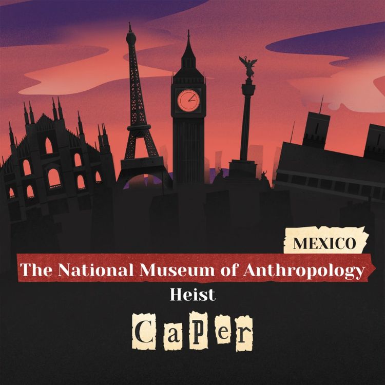 cover art for The National Museum of Anthropology Heist