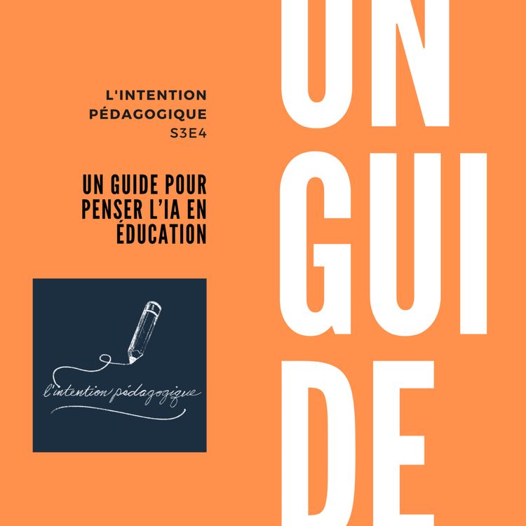 cover art for S3E4 Un guide pour penser l’IA en éducation