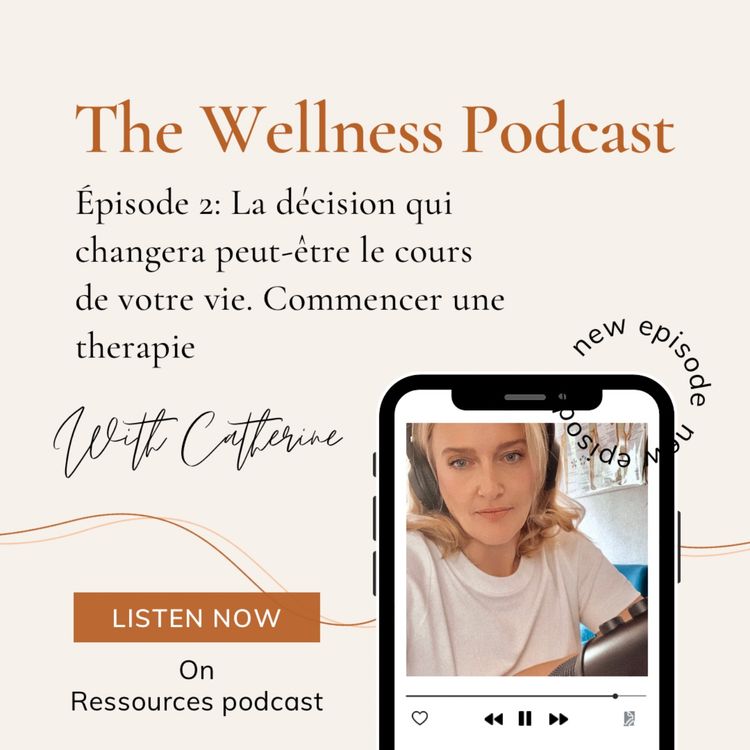 cover art for Regard sur la décision de commencer une thérapie, le courage du premier jour du reste de ta vie.