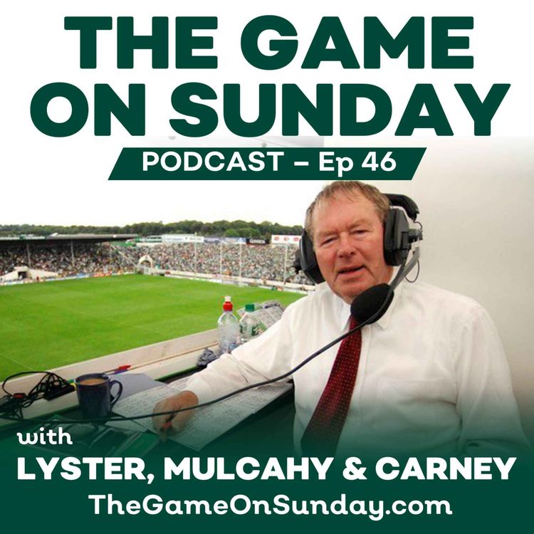 cover art for Ep 46 - Remembering Micheál Ó Muircheartaigh RIP: Honouring the Legendary GAA Commentator