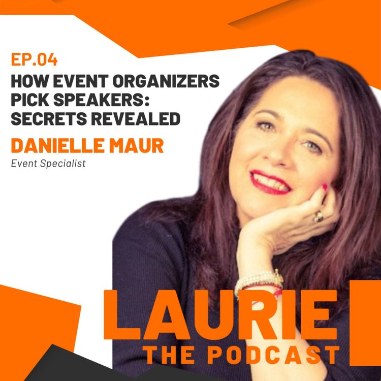cover art for #4 How Event Organizers Pick Speakers: Secrets Revealed with Danielle Maur