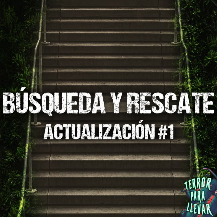 cover art for Búsqueda y rescate - Actualización 1 | Creepypasta