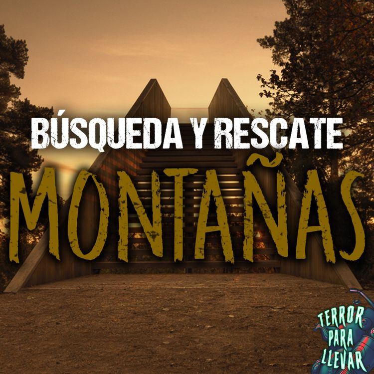 cover art for Búsqueda y Rescate | Montañas - Parte 1 | Creepypasta