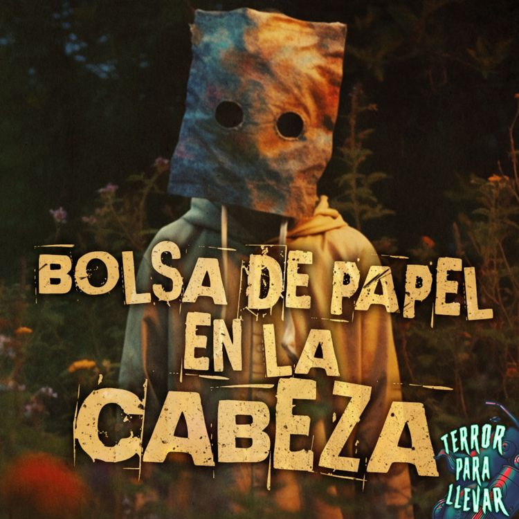 cover art for El chico con la bolsa de papel en la cabeza - Creepypasta