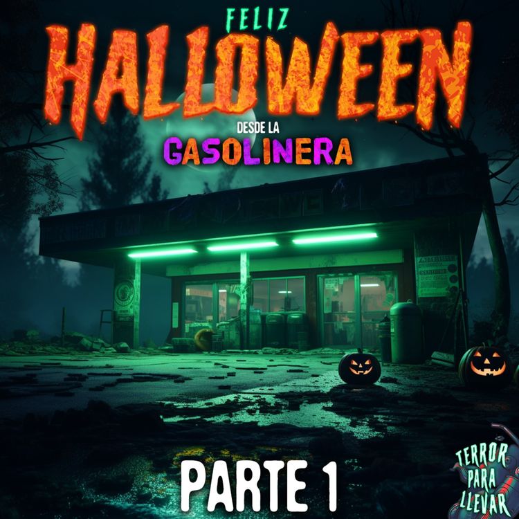 cover art for Feliz Halloween desde la Gasolinera - Parte 1 | Creepypasta