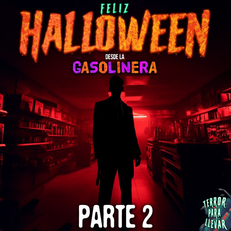 cover art for Feliz Halloween desde la Gasolinera - Parte 2 | Creepypasta