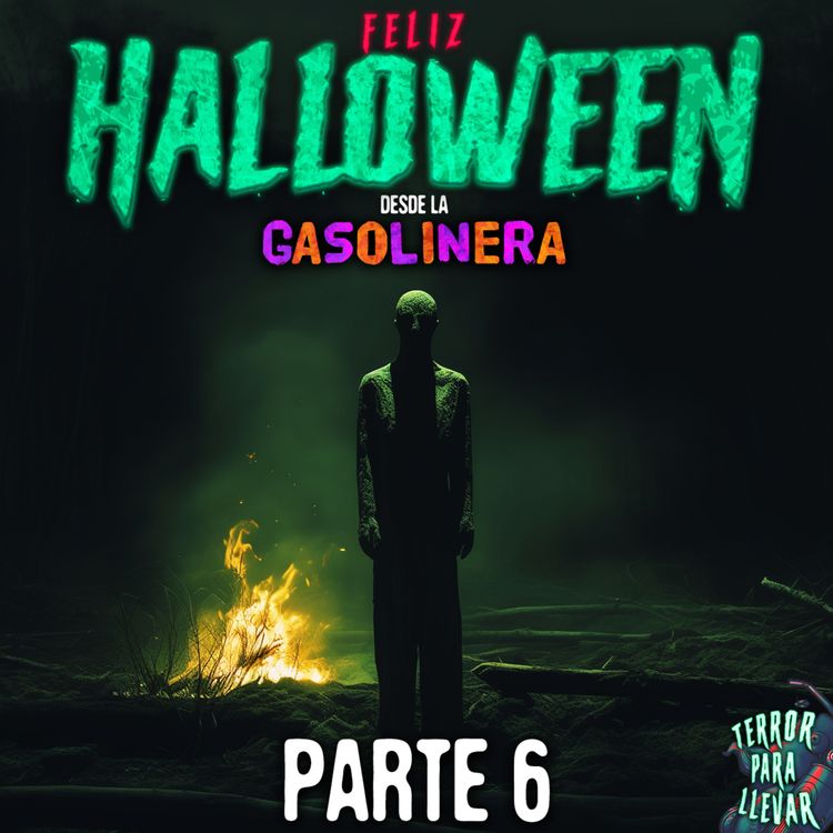 cover art for Feliz Halloween desde la Gasolinera - Parte 6 FINAL | Creepypasta