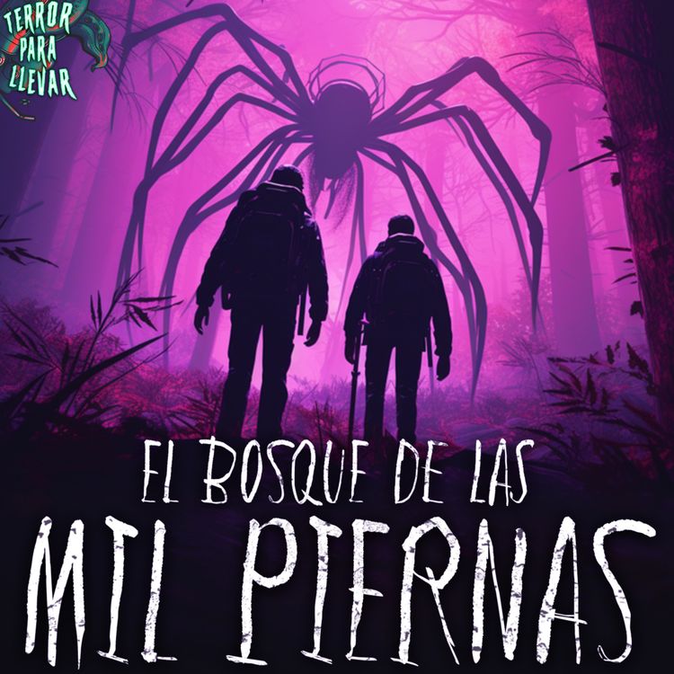cover art for El bosque de las mil piernas - Creepypasta
