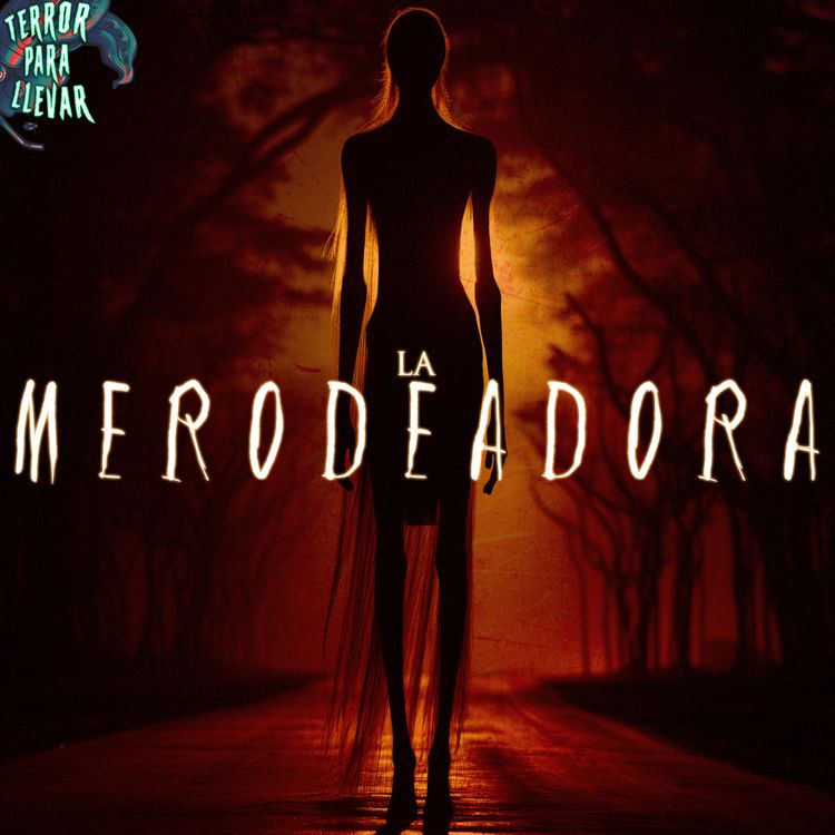 cover art for La merodeadora - Creepypasta