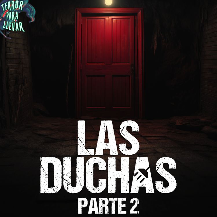 cover art for Las Duchas - Parte 2 | Creepypasta