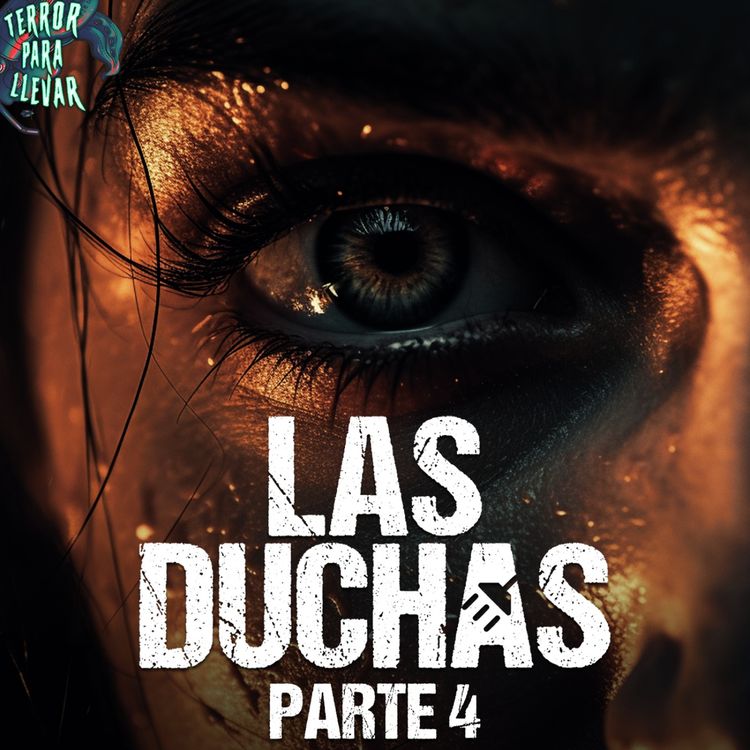 cover art for Las Duchas - Parte 4 | Creepypasta