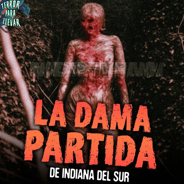 cover art for Un artículo sobre: La Dama Partida de Indiana del sur | OddityWatch - Creepypasta