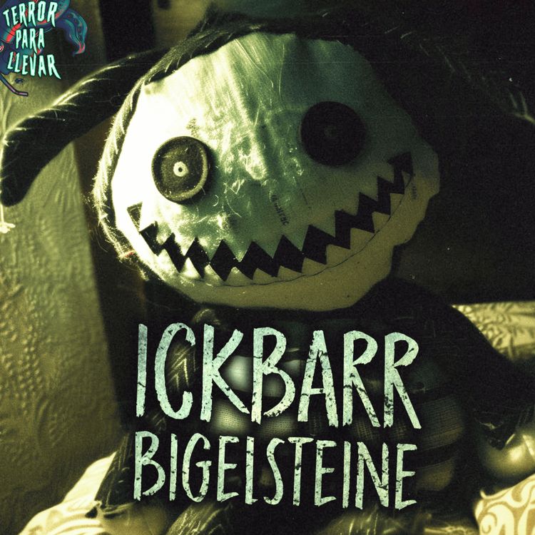 cover art for Ickbarr Bigelsteine - Creepypasta Clásica
