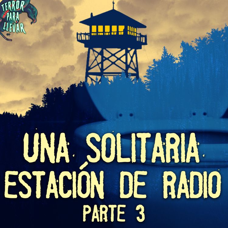 cover art for Anécdotas de una solitaria estación de radio - Parte 3 | Con Tay HeavenGreen