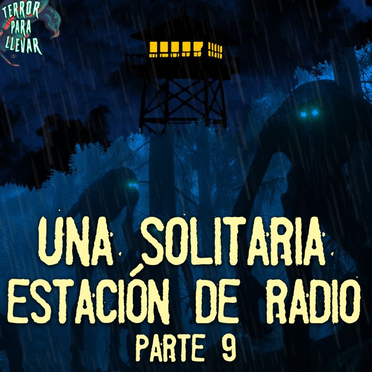 cover art for Anécdotas de una solitaria estación de radio - Parte 9 | Con Tay HeavenGreen