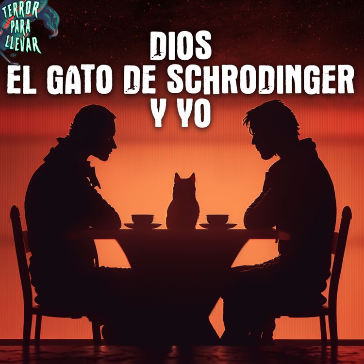 cover art for Dios, el gato de Schrödinger y yo - Creepypasta