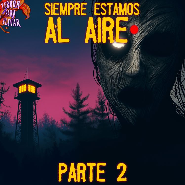 cover art for Siempre estamos al aire - Parte 2 con Tay HeavenGreen | Creepypasta