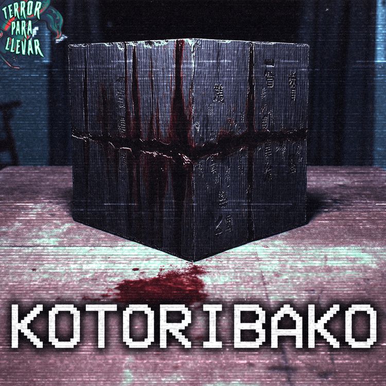 cover art for Kotoribako: La caja que roba niños - Parte 1 | Archivos Chan 🍀