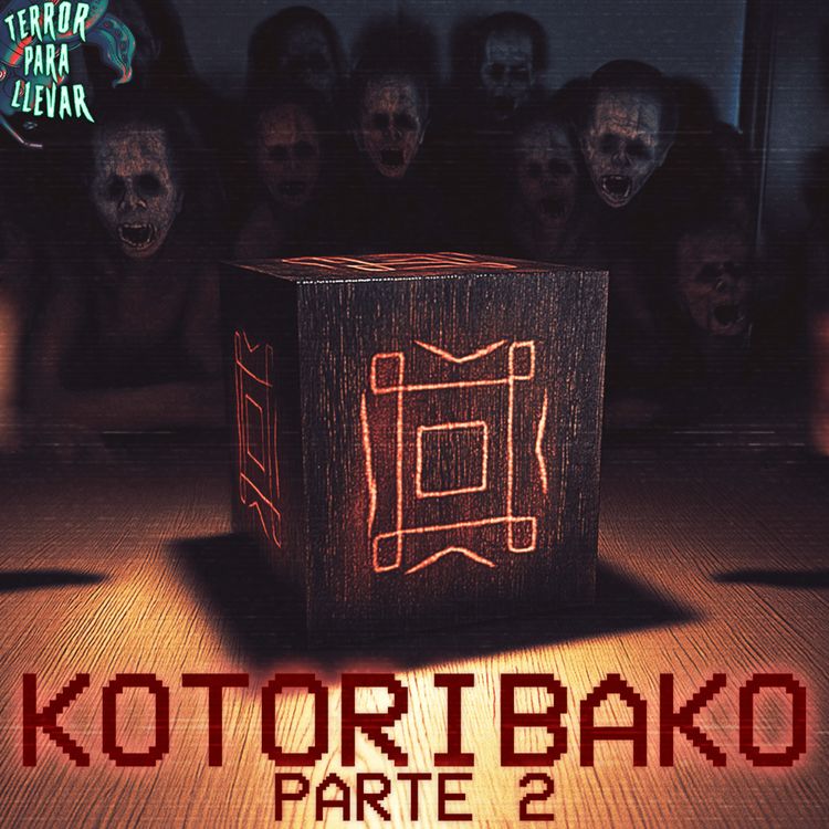 cover art for Kotoribako: La caja que roba niños - Parte 2 (Final) | Archivos Chan 🍀