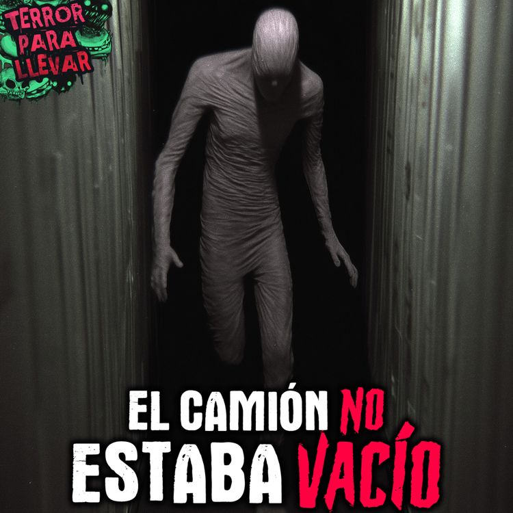 cover art for El camión no estaba tan vacío como pensábamos - Creepypasta