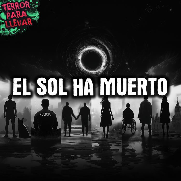 cover art for El sol ha muerto - Recopilación | Antología completa | Creepypasta