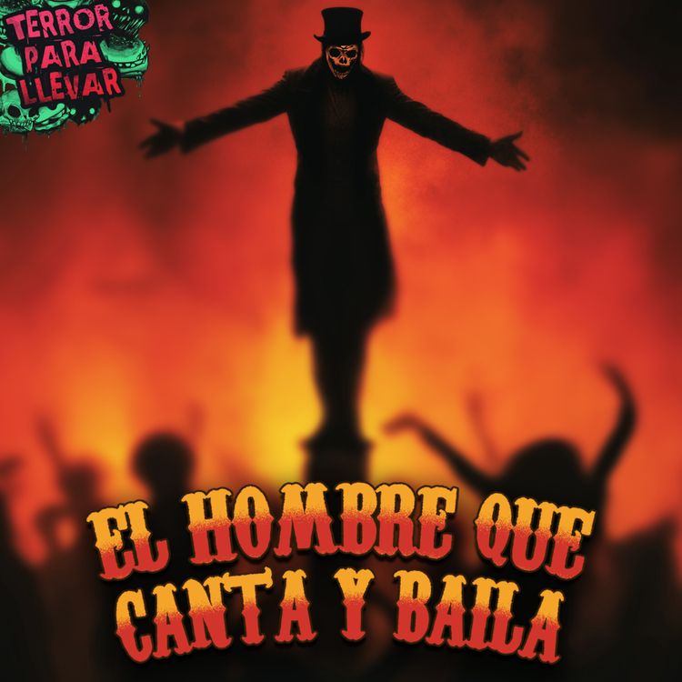 cover art for El hombre que canta y baila - Creepypasta Clásica