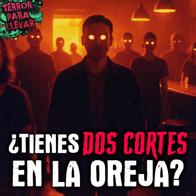 cover art for ¿Tienes dos cortes detrás de la oreja? - Creepypasta