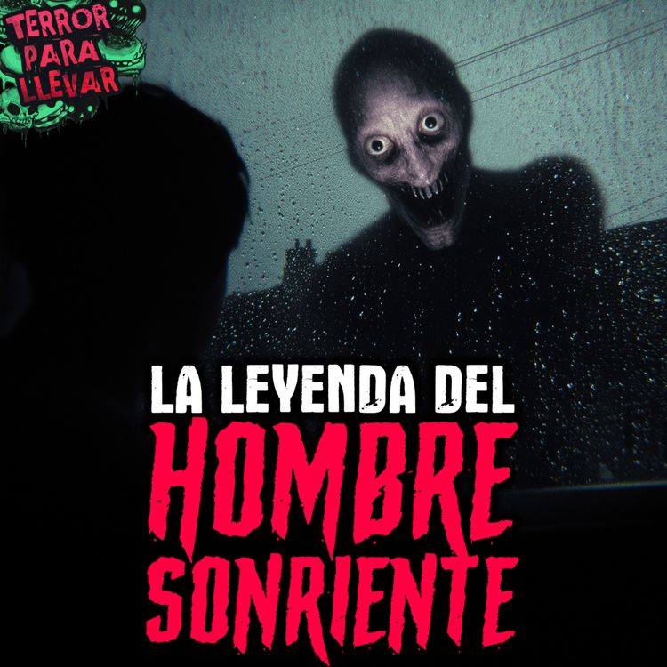 cover art for La leyenda del Hombre Sonriente - Creepypasta