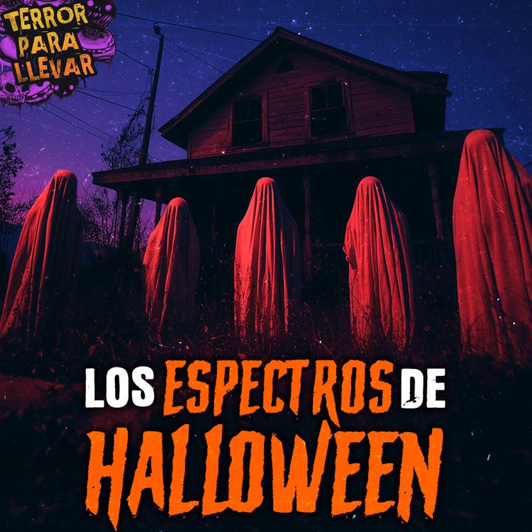 cover art for Los Espectros de Halloween - Creepypasta