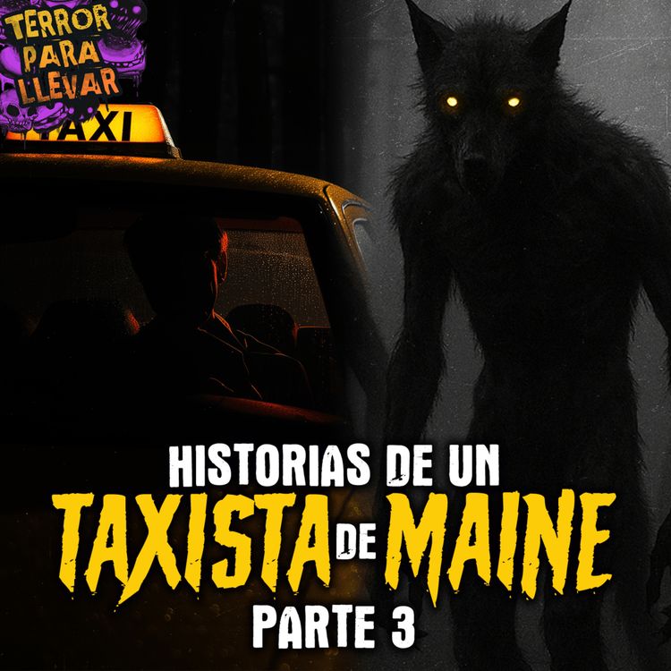 cover art for Historias de un Taxista de Maine - Parte 3