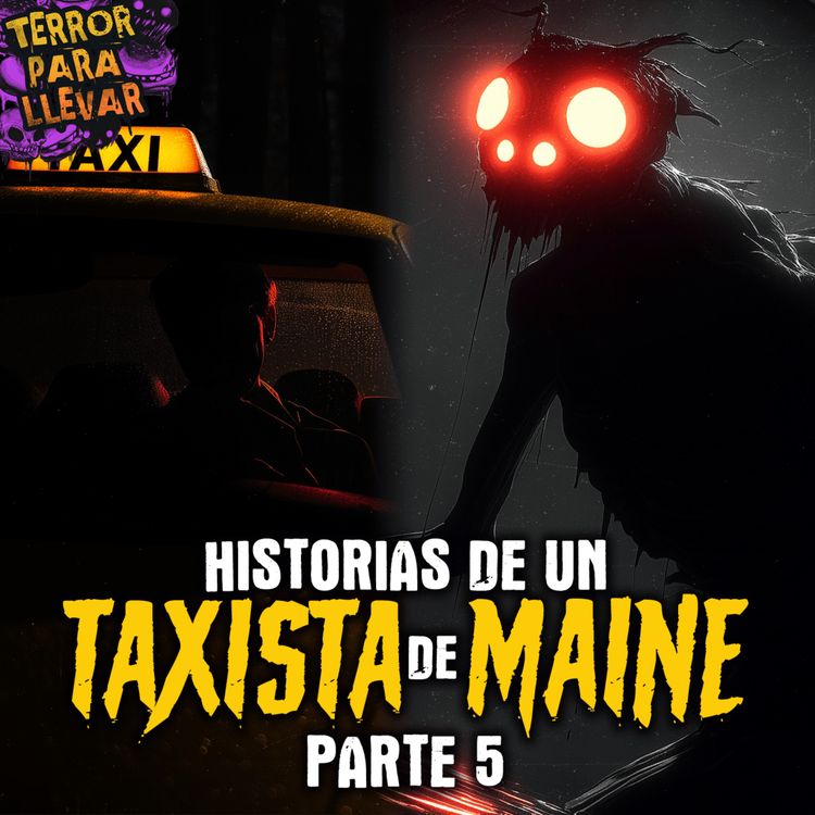 cover art for Historias de un taxista de Maine - Parte 5 FINAL
