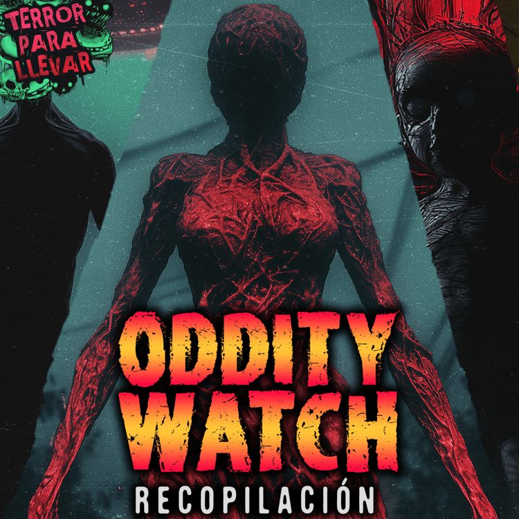 cover art for Oddity Watch - Serie completa | Creepypasta