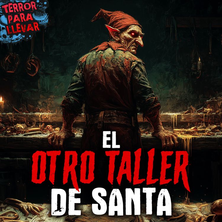 cover art for El otro taller de Santa - Creepypasta