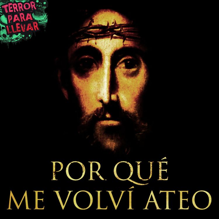 cover art for Por qué me volví ateo - Creepypasta