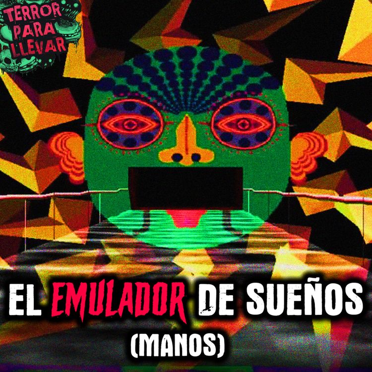 cover art for El Emulador de Sueños (Manos) - Creepypasta Clásica