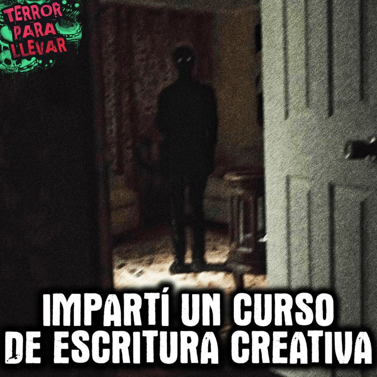 cover art for Hace 10 años impartí un curso de escritura creativa - Creepypasta