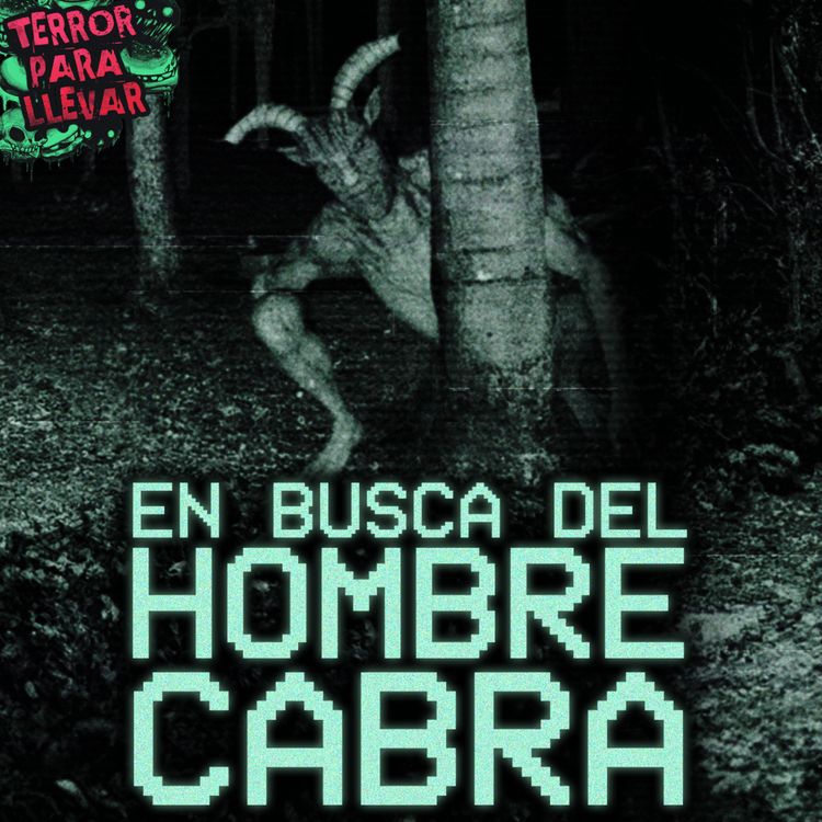 cover art for En busca del Hombre Cabra - Archivos Chan 🍀