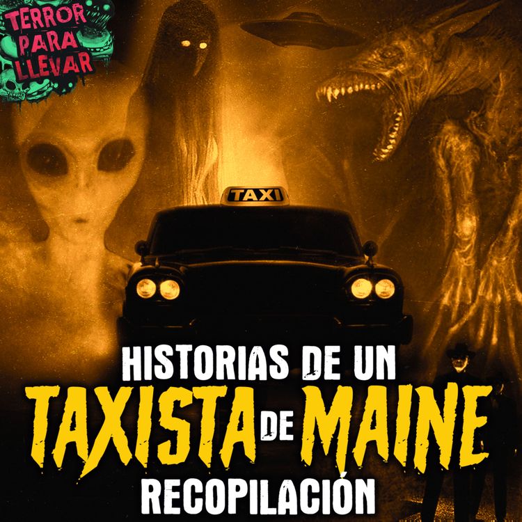 cover art for Historias de un Taxista de Maine - RECOPILACIÓN - Archivos Chan 🍀