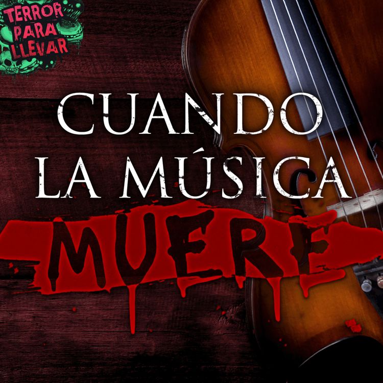 cover art for Cuando la música muere - Creepypasta