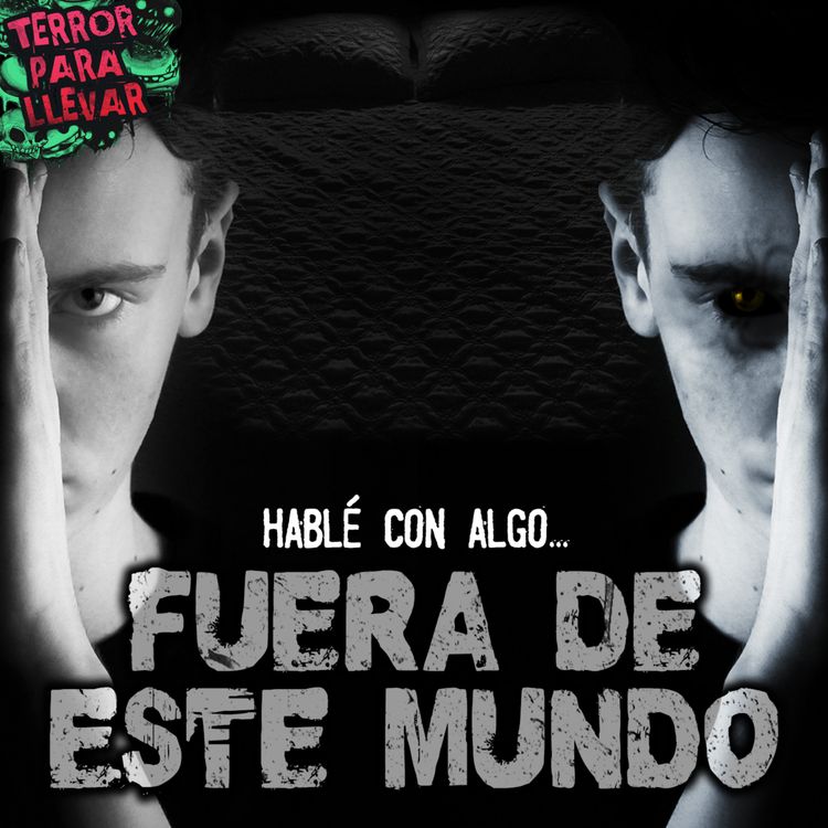 cover art for Hablé con algo fuera de este mundo - Creepypasta