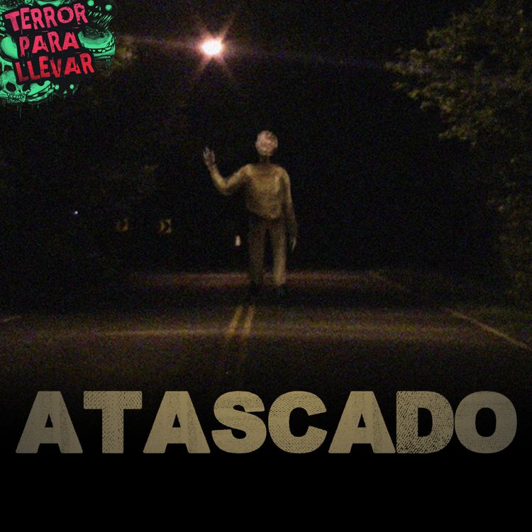 cover art for Atascado - Creepypasta