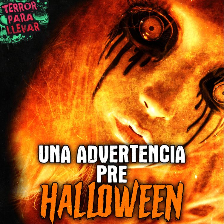 cover art for Una advertencia pre Halloween - Creepypasta