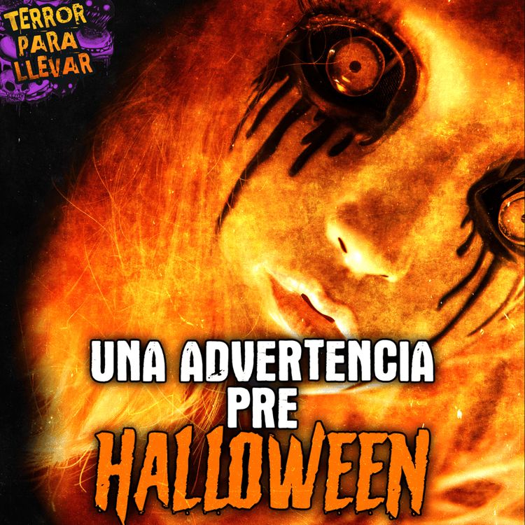 cover art for Una advertencia pre Halloween - Creepypasta