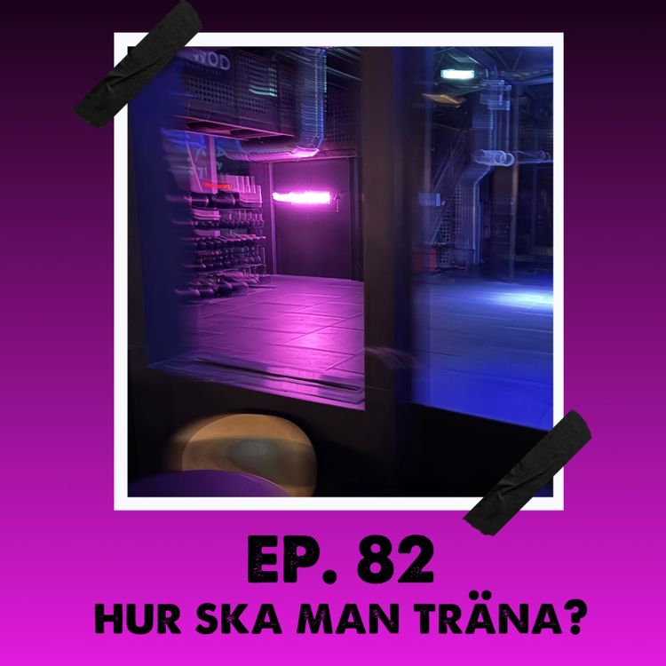 cover art for #82 Hur ska man träna?