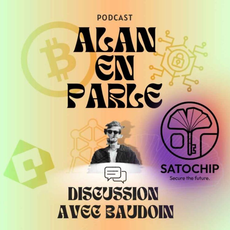 cover art for BLOCK#31 - SATOCHIP 🔐 - Discussion avec Baudoin 